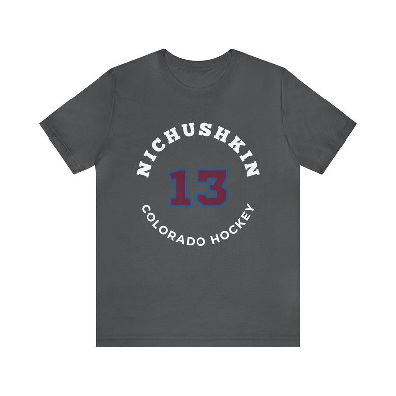 Nichushkin 13 Colorado Hockey Number Arch Design Unisex T-Shirt