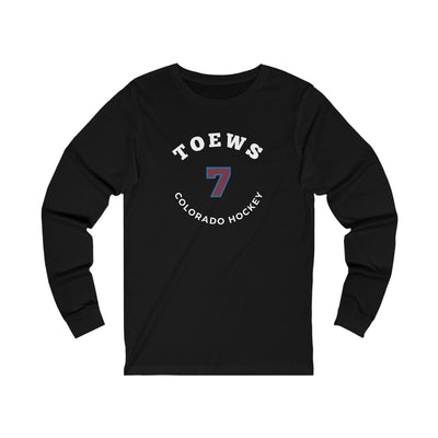 Toews 7 Colorado Hockey Number Arch Design Unisex Jersey Long Sleeve Shirt