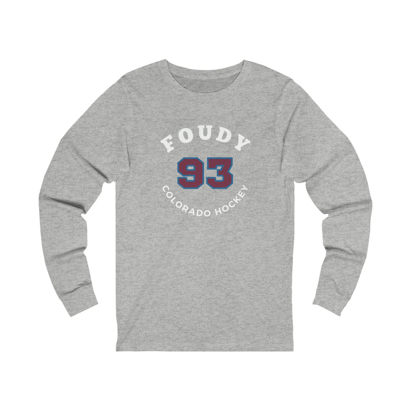 Foudy 93 Colorado Hockey Number Arch Design Unisex Jersey Long Sleeve Shirt