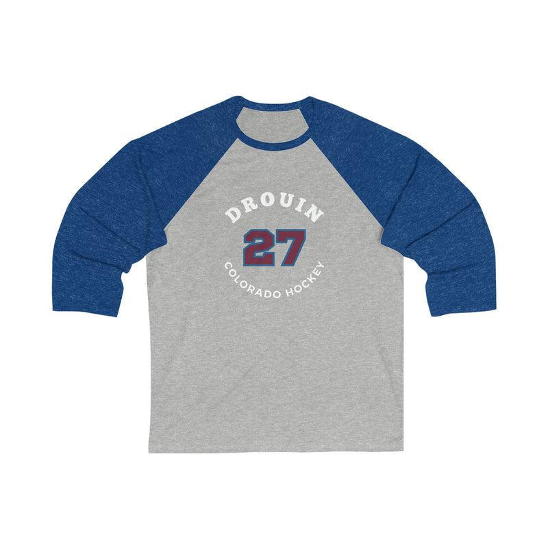 Drouin 27 Colorado Hockey Number Arch Design Unisex Tri-Blend 3/4 Sleeve Raglan Baseball Shirt