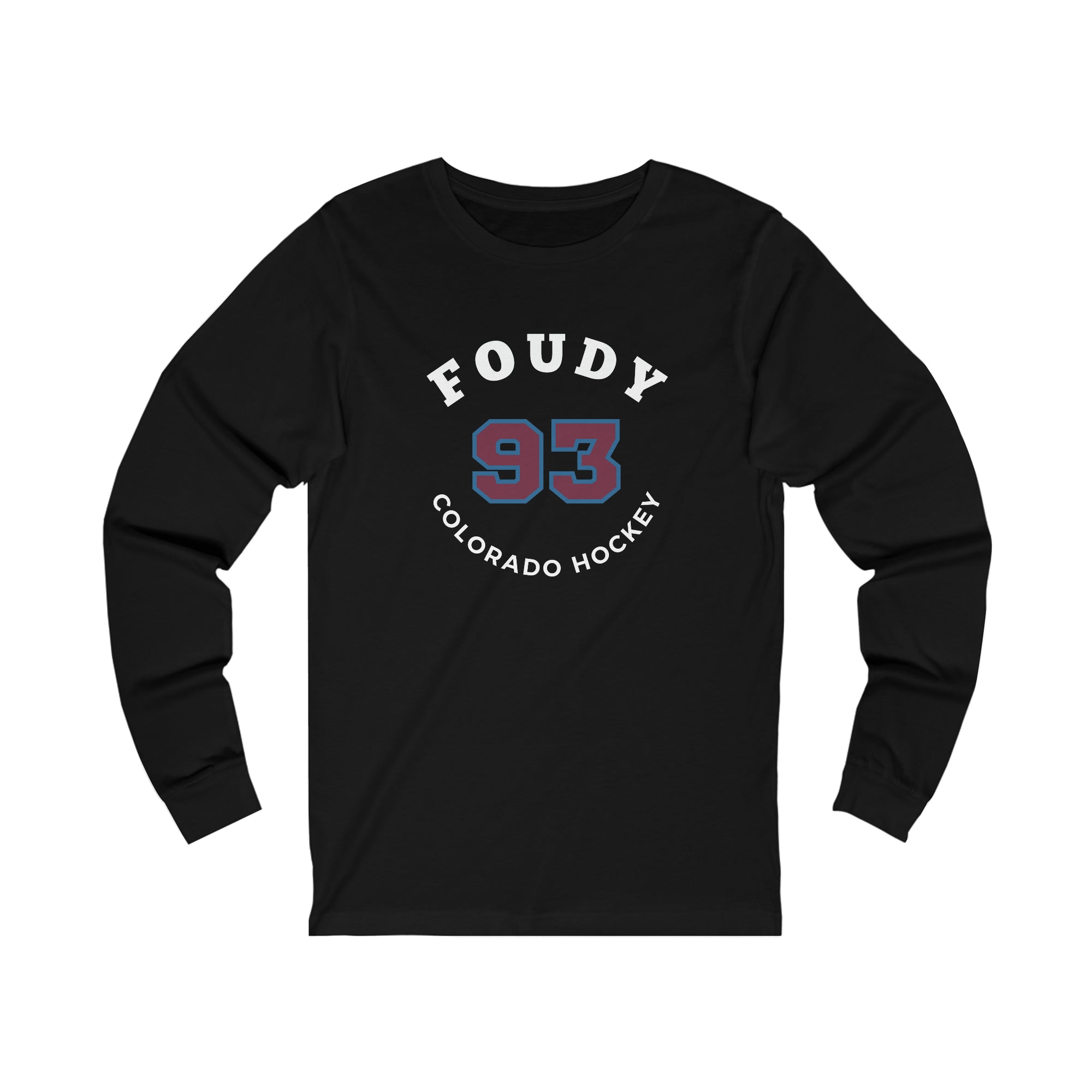 Foudy 93 Colorado Hockey Number Arch Design Unisex Jersey Long Sleeve Shirt