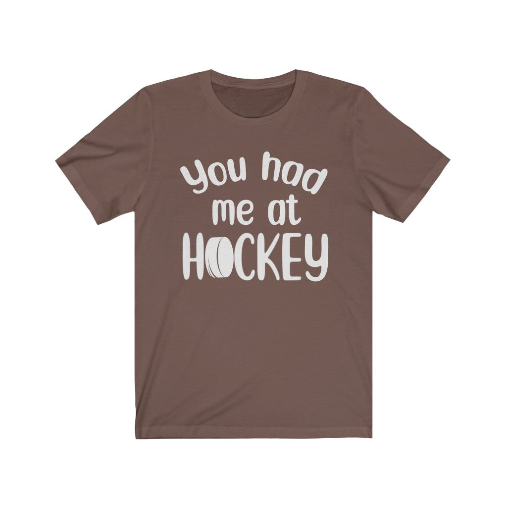 "You Had Me At Hockey" Unisex Jersey Tee