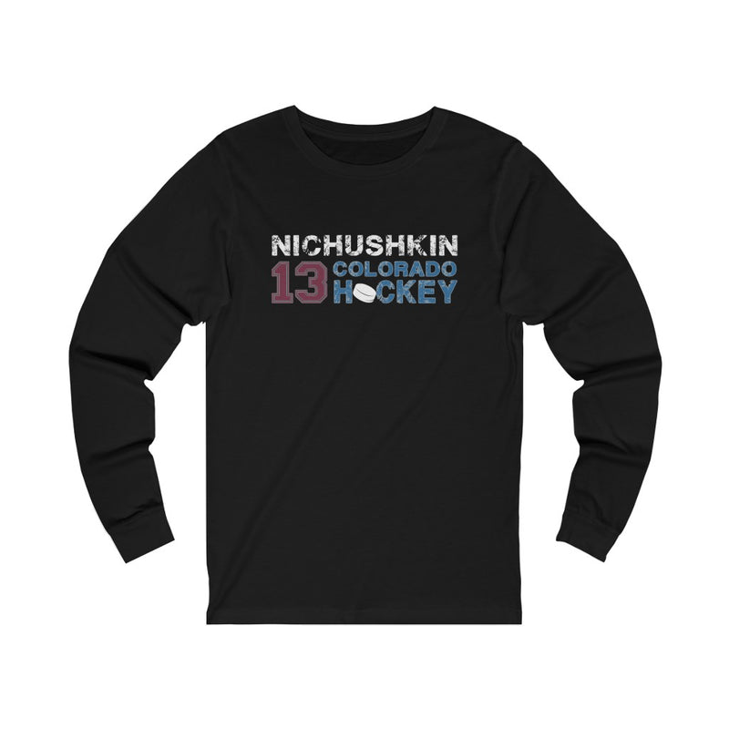 Nichushkin 13 Colorado Hockey Unisex Jersey Long Sleeve Shirt