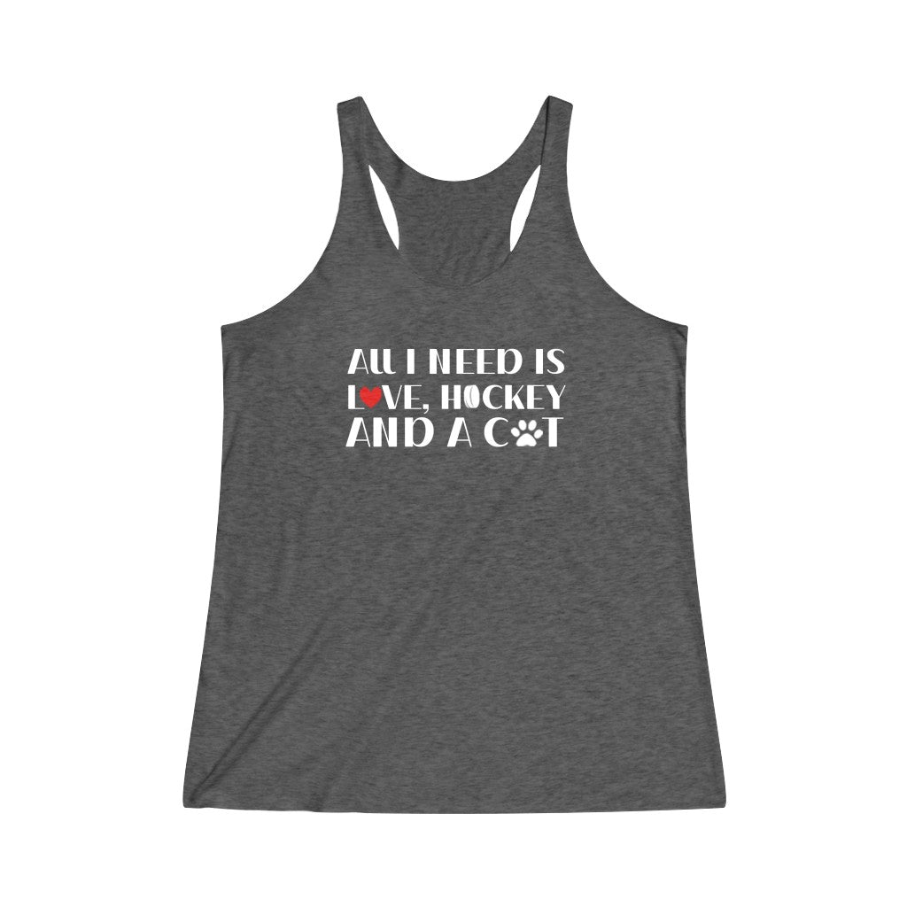 "All I Need Is Love, Hockey And A Cat" Women's Tri-Blend Racerback Tank