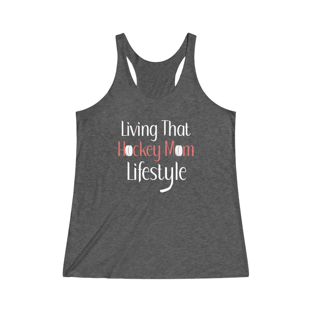 "Living That Hockey Mom Lifestyle" Women's Tri-Blend Racerback Tank